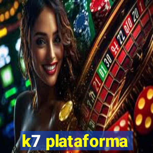 k7 plataforma